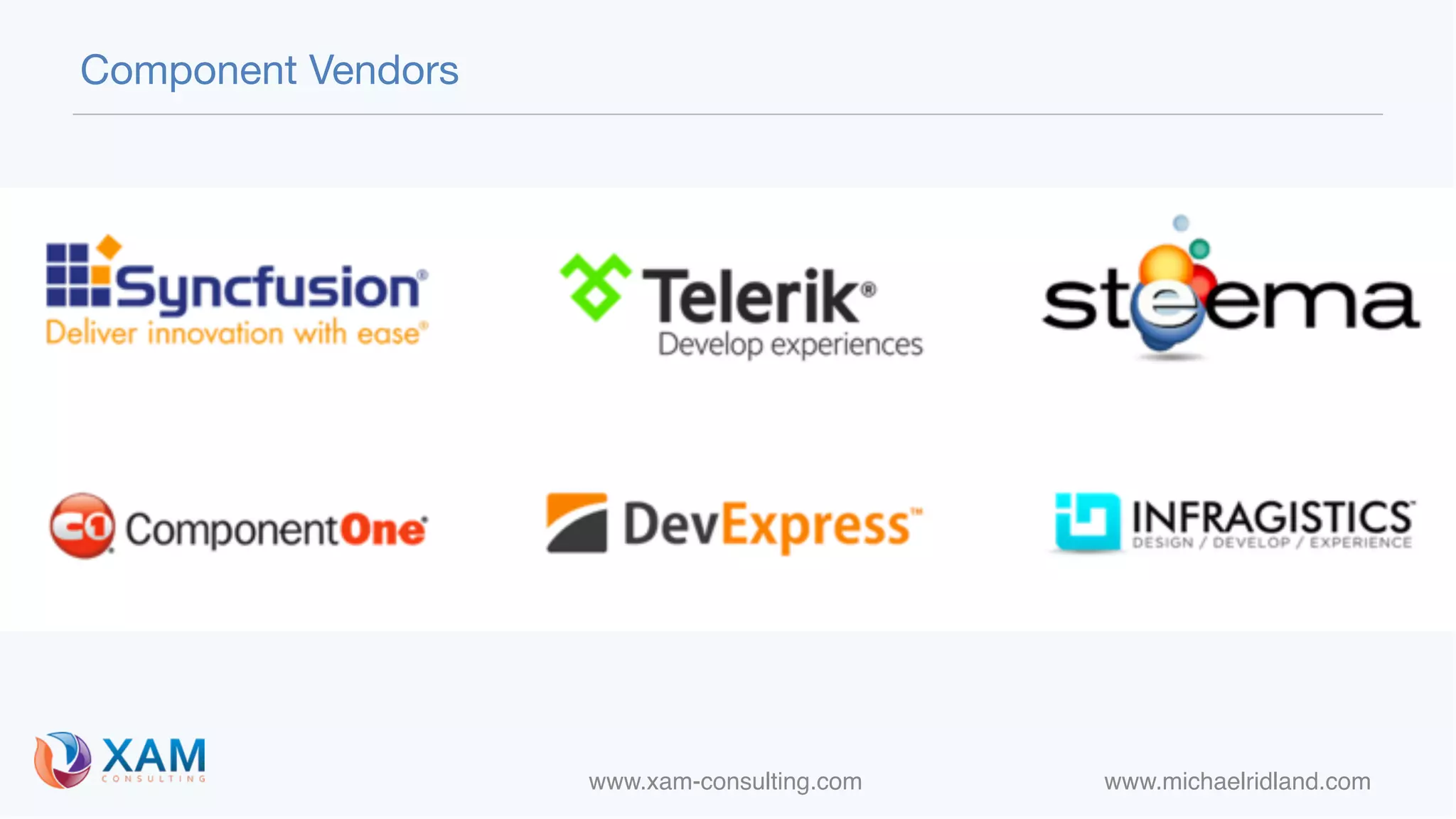 www.xam-consulting.com www.michaelridland.com
Component Vendors
 
