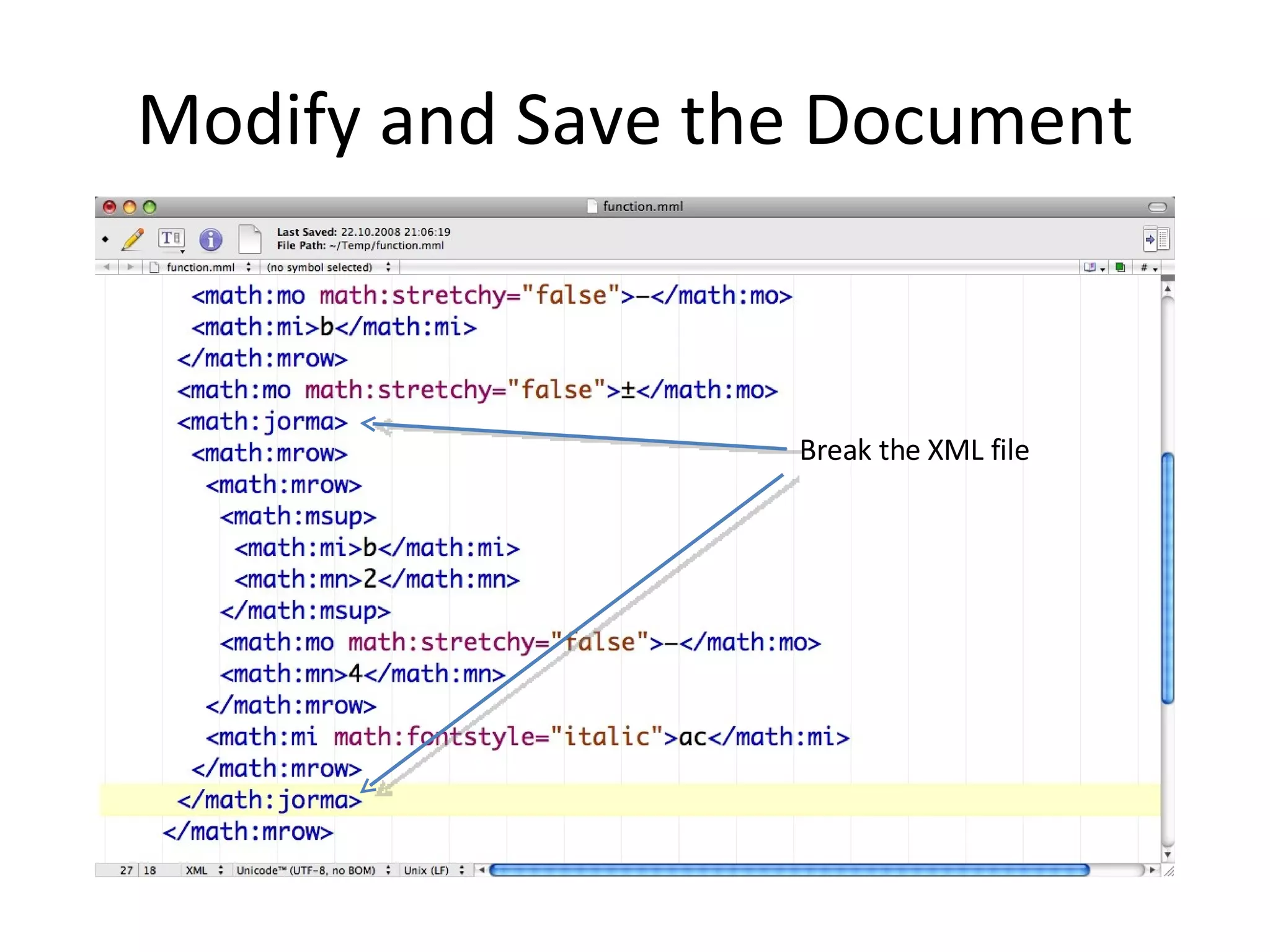 Modify and Save the Document Break the XML file 
