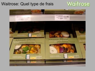 June 10, 2009 Waitrose: Quel type de frais 