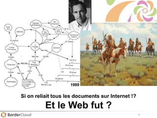 4
Si on reliait tous les documents sur Internet !?
Et le Web fut ?
1989
 