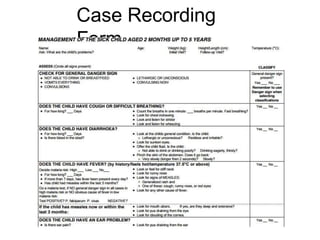 Case Recording
Form
 