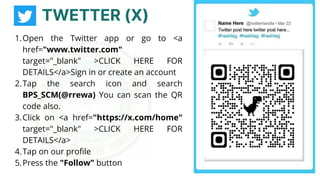 TWETTER (X)
Open the Twitter app or go to <a
href="www.twitter.com"
target="_blank" >CLICK HERE FOR
DETAILS</a>Sign in or create an account
1.
Tap the search icon and search
BPS_SCM(@rrewa) You can scan the QR
code also.
2.
Click on <a href="https://x.com/home"
target="_blank" >CLICK HERE FOR
DETAILS</a>
3.
Tap on our profile
4.
Press the "Follow" button
5.
 