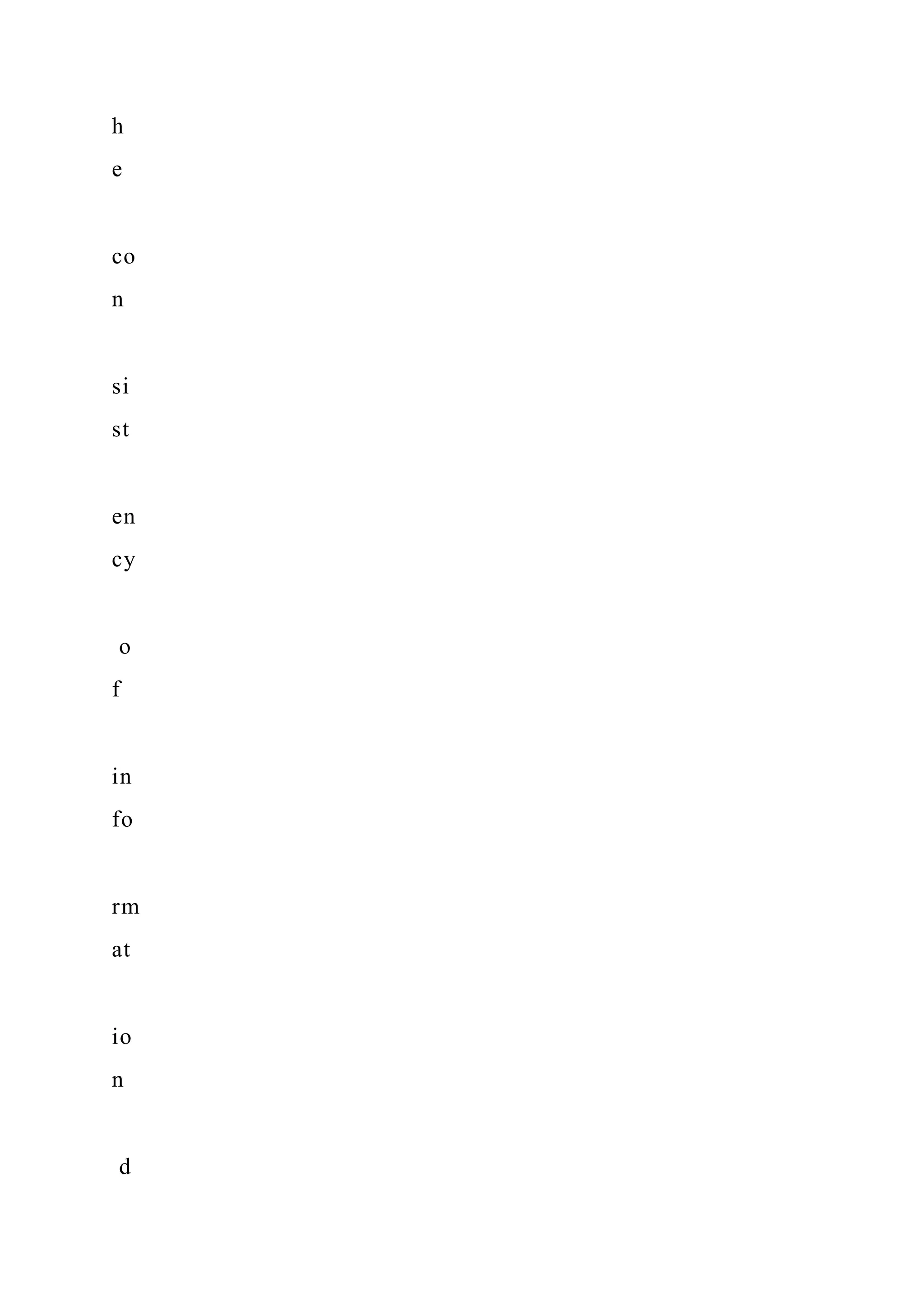 h
e
co
n
si
st
en
cy
o
f
in
fo
rm
at
io
n
d
 