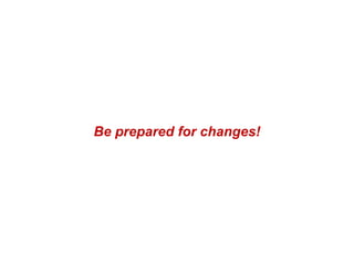 Be prepared for changes!




                           Hortis GRC SA - www.hortis.ch
Introduction à XP
 