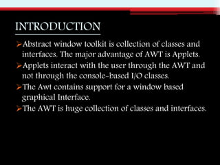 Introductio to Abstract Window Toolkit (AWT) | PPT