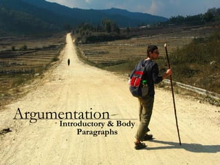Argumentation Introductory & Body Paragraphs 