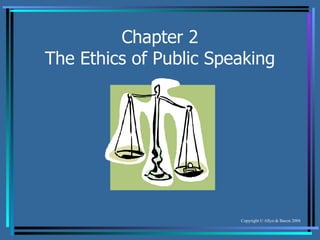 Chapter 2 The Ethics of Public Speaking 