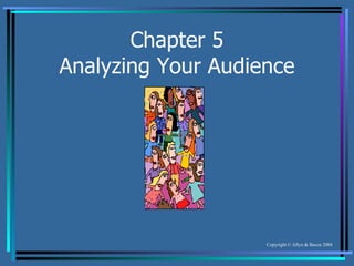 Chapter 5 Analyzing Your Audience 