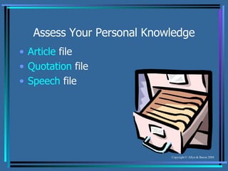 Assess Your Personal Knowledge Article  file Quotation  file Speech  file 