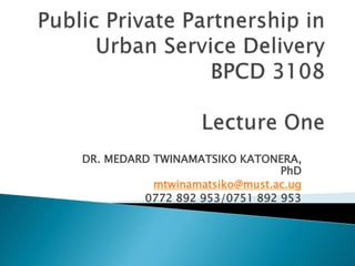 DR. MEDARD TWINAMATSIKO KATONERA,
PhD
mtwinamatsiko@must.ac.ug
0772 892 953/0751 892 953
 