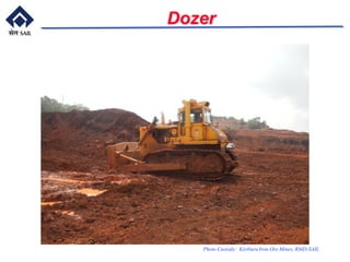 Dozer
Photo Custody: Kiriburu Iron Ore Mines, RMD-SAIL
 