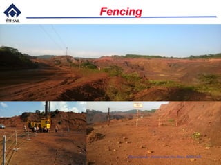 Fencing
Photo Custody: Kiriburu Iron Ore Mines, RMD-SAIL
 