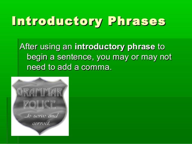 introductory phrases and clauses introductory phrases