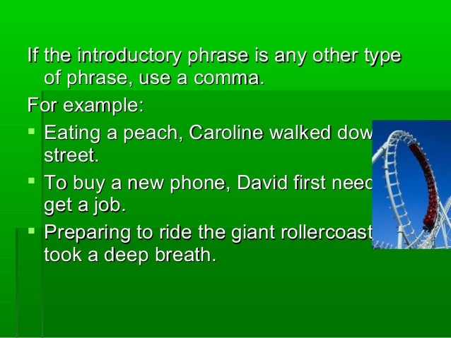 introductory phrases and clauses when to use a comma in a sentence