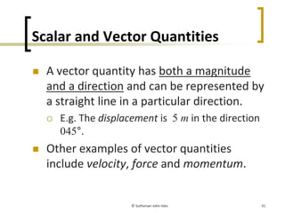 Vector Quantaties Examples Introductory Physics - Physical Quantities, Units and Measurement | PDF
