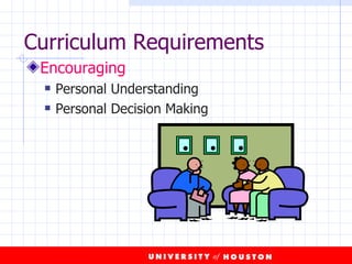 Curriculum Requirements Encouraging Personal Understanding Personal Decision Making 