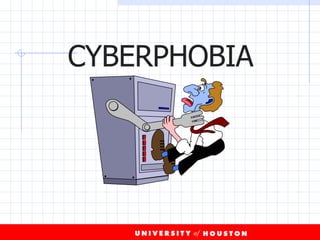 CYBERPHOBIA 