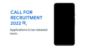 CALL FOR
RECRUITMENT
2022 🎉
Applications to be released
soon..
 