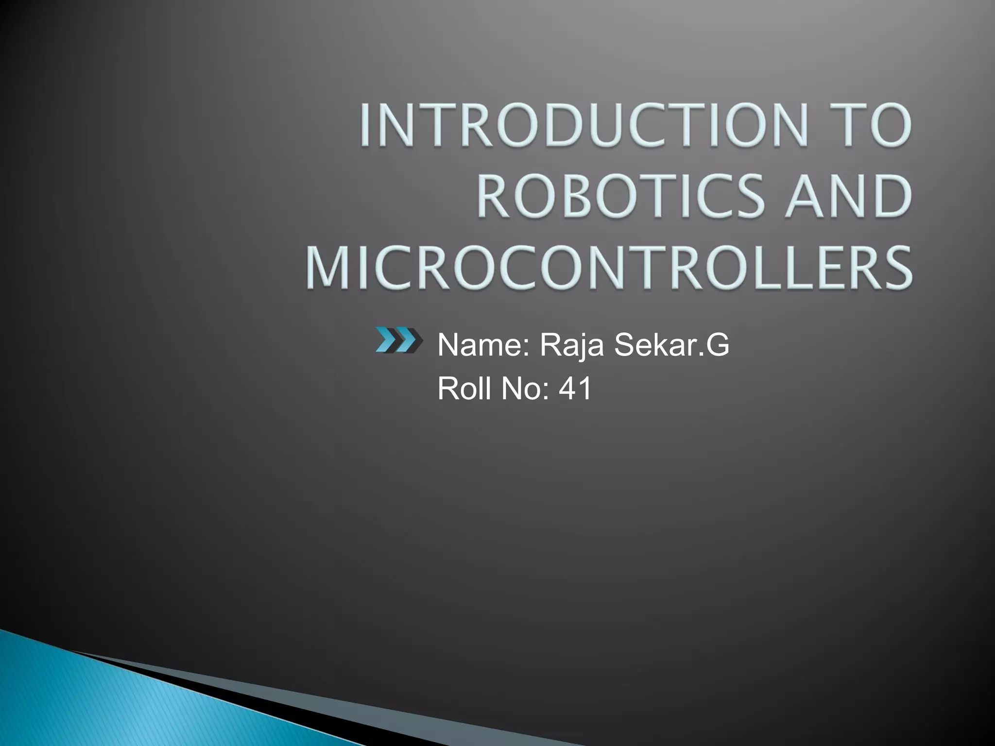 Introducttion to robotics and microcontrollers | PPT