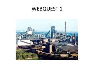WEBQUEST 1
 