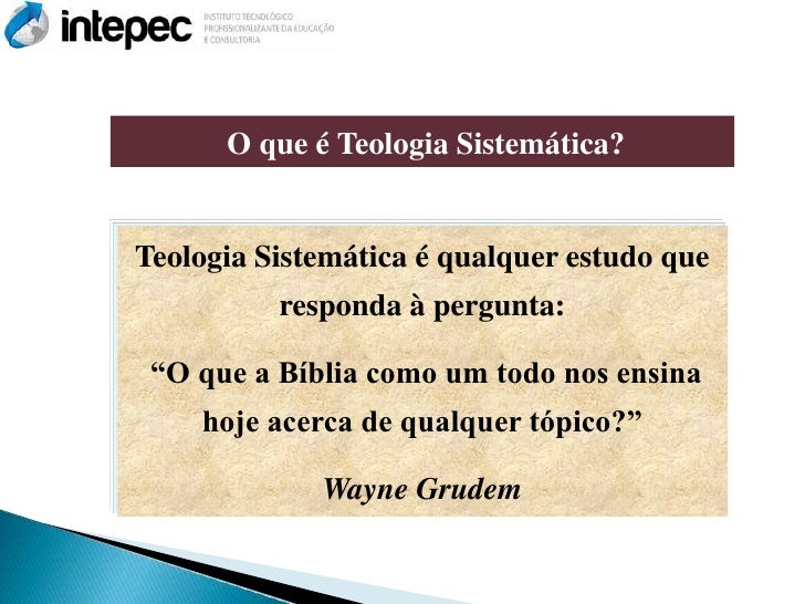 Teologia sistemática, introdução Teologia sistemática, introdução