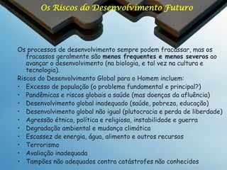 Ecologia
De que se trata essa disciplina?

Quais são as técnicas e métodos de estudar
populações?

Como os ecólogos estudam a natureza: como
sabemos o que sabemos sobre a ecologia?
O papel do ecólogo na detecção de padrões
naturais, de explicar os processos em que se
baseiam, e de generalizar essas explicações

 