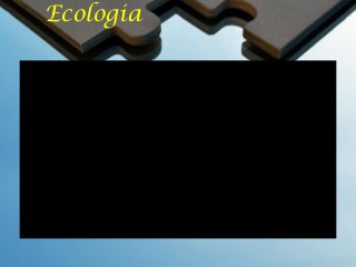 Ecologia

 