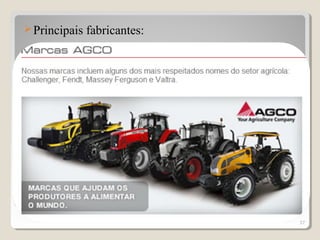 Principais fabricantes:
37
 