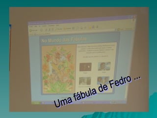 Uma fábula de Fedro ... 