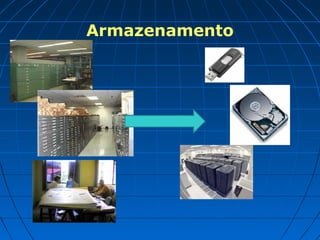Armazenamento
 