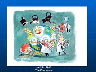 Flying Blind Jul 24th 2003  The Economist  