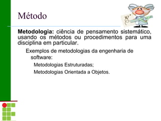 Algumas leis universais (segundo a T.G.S) “ Todo sistema se contrai, ou seja, é composto de subsistemas recursivos”; 