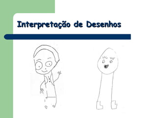Interpretação de Desenhos 