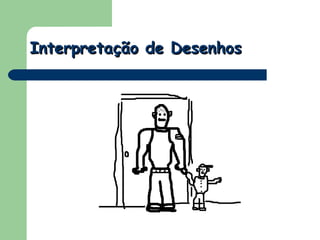 Interpretação de Desenhos 