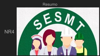 Resumo
NR4
 