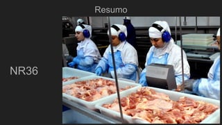 Resumo
NR36
 