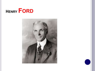 HENRY FORD
 