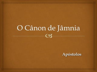 ApóstolosApóstolos
 