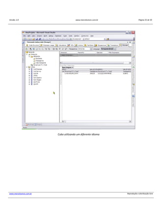 Versão: 2.0 www.marcelosincic.com.br Página 55 de 59
www.marcelosincic.com.br Reprodução e distribuição livre
Cubo utilizando um diferente idioma
 