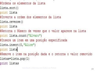 Introdução a Estrutura de Dados em Python
                                            20
 