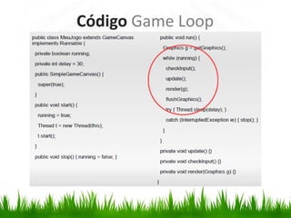 Código Game Loop
 