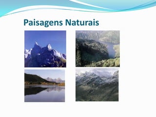 Paisagem HumanizadaGeografiaHumanaFísica