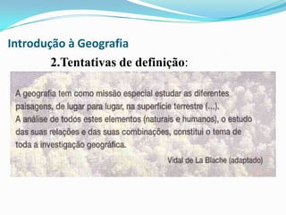 Introdução à Geografia2.Tentativas de definição: