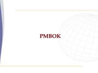 PMBOK
 