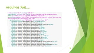 Arquivos XML... 
5 
 