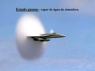 Estado sólido - glaciares, icebergues, gelo, granizo, neve, geada.