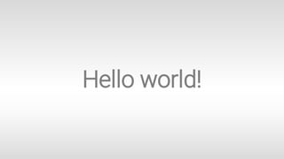 Hello world!
 