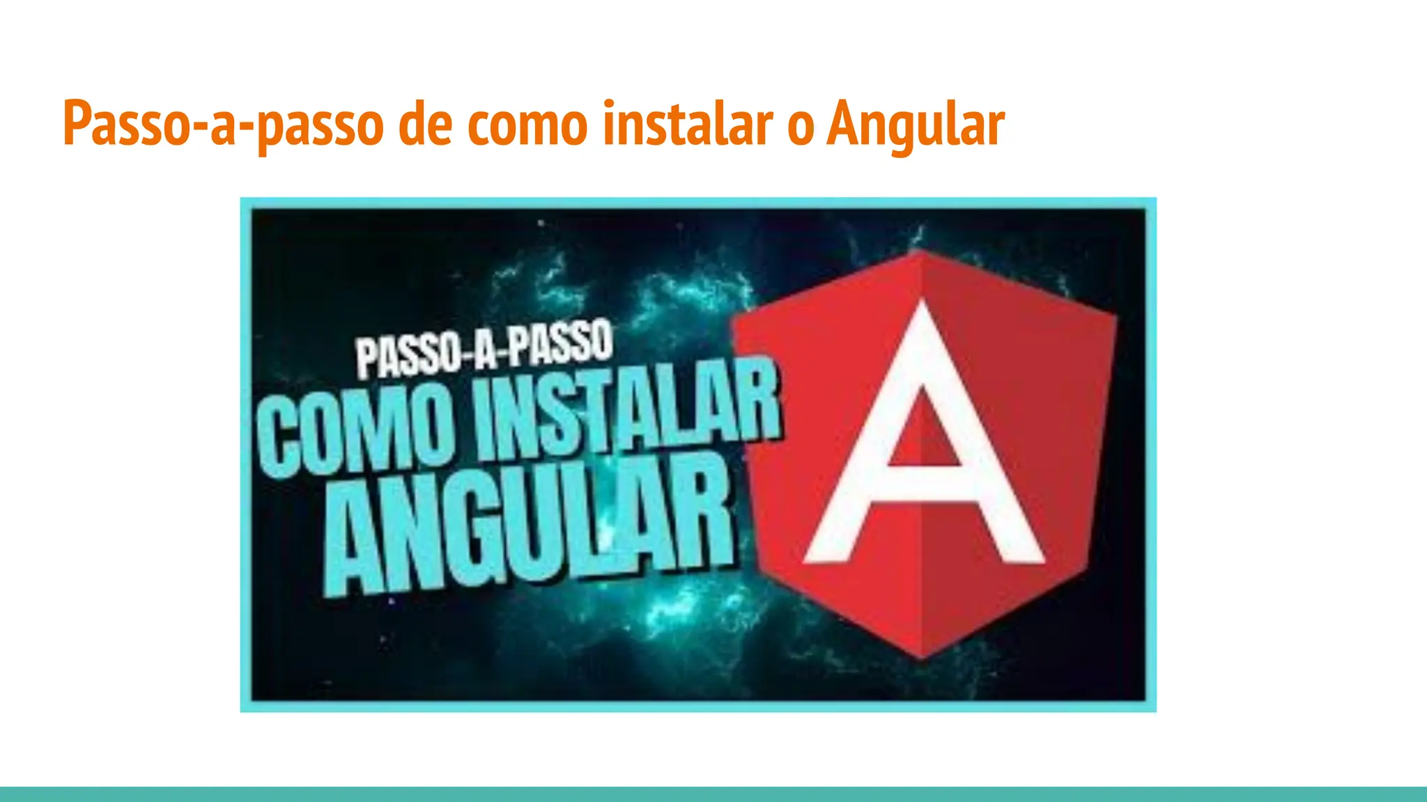 Passo-a-passo de como instalar o Angular
 