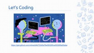 Let’s Coding
https://gist.github.com/v4ires/b4b733d5a76e093265ca553269a50abe
 
