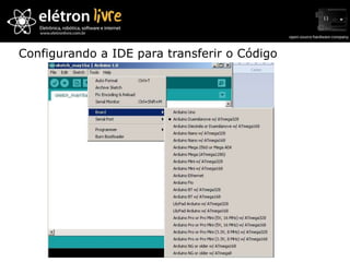 Configurando a IDE para transferir o Código
 